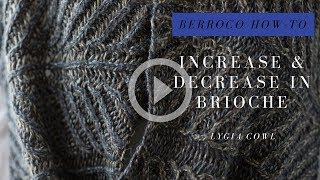 Brioche Knitting Increases and Decreases [upl. by Iderf913]