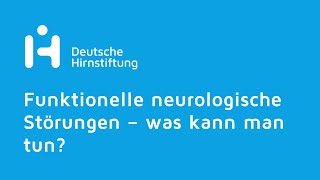 Funktionelle neurologische Störungen – was kann man tun [upl. by Procter]