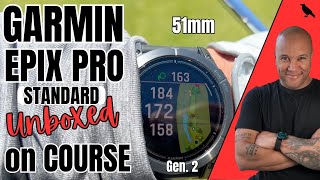 UNBOXED GARMIN EPIX PRO 51mm Standard Smartwatch GEN 2 On Course GARMIN GOLF TRACKING AWESOME [upl. by Lindeberg367]