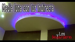 Como hacer Media luna de tablaroca con Luz Indirecta [upl. by Chyou]