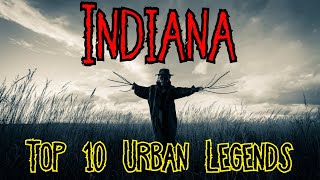 Indiana Top 10 Urban Legends [upl. by Aivlys230]