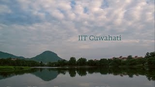 Life and Learning at IIT Guwahati [upl. by Aneej]