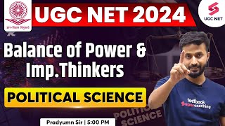 UGC NET Political Science  Balance Of Power amp Thinkers  JRF 2024 Political Science  Pradyumn Sir [upl. by Yadnil469]