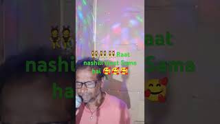 💃Raat nashili🕺 veri nice romantic Bollywood songs😻shortstradingsyoutubesong reelsmusicviral💃 [upl. by Ahsiki]