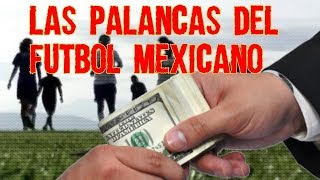 Las Palancas del Futbol Mexicano Jugadores PAGANDO para ser titulares Reflexión Boseriana [upl. by Far553]