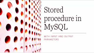 How to Create Stored Procedure in MySQL Workbench with INPUT OUTPUT INOUT parameters Crash Course [upl. by Fae]