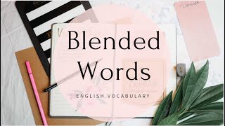 Blended Words [upl. by Ettessil]