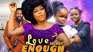 LOVE IS NOT ENOUGH FULL MOVIE  FREDRICK LEONARD DESTINY ETIKO UCHE NEW GLAMOUR NIG 2023 MOVIE [upl. by Ikkiv]