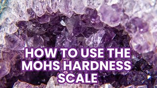 How to Use the Mohs Scale to Determine Mineral Hardness [upl. by Sibeal]