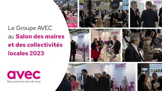 Le Groupe AVEC au Salon des maires et des collectivités locales 2023  avecfr [upl. by Adnohsek]