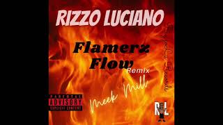 Meek Mill  “Flamerz Flow” Rizzo Luciano Remix Prod PEREPONKA BEATS RizzoLuTube [upl. by Paten]