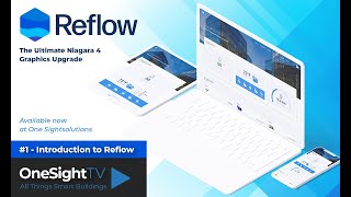 Reflow for Niagara 4 Pt1 Introduction ULTIMATE UIUX for Smart Buildings [upl. by Elleinet]