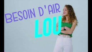 Lou ♡ Besoin dair [upl. by Lebanna]