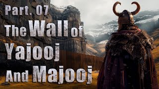 Ep07  Zulqarnain Aur Yajooj Majooj  The Story Of Gog And Magog  Dhul Qarnayn  Surah Kahf [upl. by Nomi]