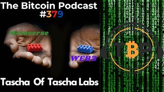 The Bitcoin Podcast Interview 379 Tascha of Tascha Labs [upl. by Farleigh521]