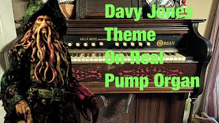 Davy Jones Theme Played on a Real Pump Organ [upl. by Tamer672]