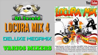 LOCURA MIX 4  Deluxe Megamix [upl. by Oleic]