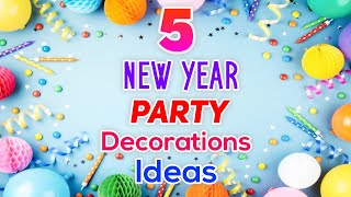 5 Easy New Year Party Decoration Ideas5 Ideas for New Year Party DecorLast Minute Decoration Ideas [upl. by Birkner]