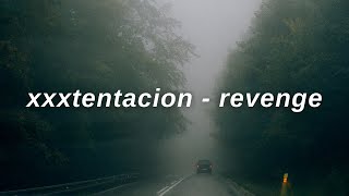 xxxtentacion  revenge lyrics [upl. by Garzon331]