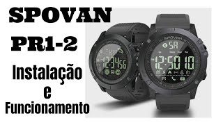 Smartwatch SPOVAN PR12 Instalação e funcionamento [upl. by Eenwahs]