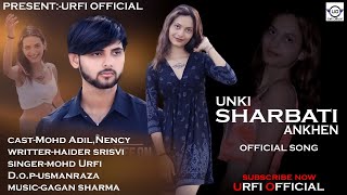 Unki Sharbati Ankhen Official Song I Urfi official I New Song gazal viral [upl. by Marcus]