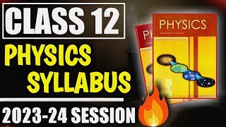 Class 12 Physics Syllabus 202324  Class 12 Physics Syllabus 2024  Class 12 Physics [upl. by Salena]