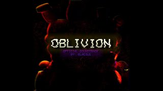 Fredbears 83 Reborn OST  Oblivion  Composed By glacile [upl. by Ronoh754]