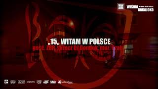 15 Wiśnia Bakajoko  WITAM W POLSCE gość ZDR skrecz DJ Gondek muz Czaha [upl. by Lothaire]