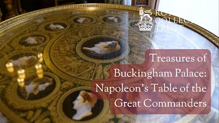 Treasures of Buckingham Palace Napoleons Table of the Great Commanders [upl. by Anyalram505]