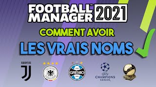 REMETTRE LES VRAIS NOMS DANS FOOTBALL MANAGER 2021 JUVENTUS BRESIl ect  Tutoriel Guide FM21 [upl. by Sharia]