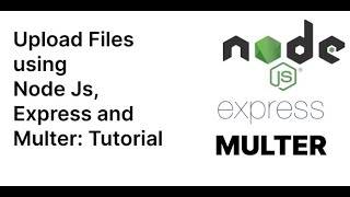 File upload với Multer Nodejs và Express Cài đặt Project [upl. by Ramonda]