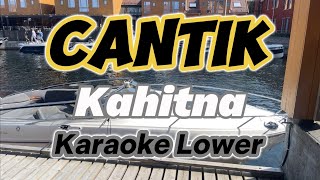 Cantik by Kahitna Karaoke Lower Version [upl. by Erdua432]