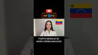 🇻🇪😱DE ULTIMO MINUTO FUERTE MENSAJE DE MARIA CORINA [upl. by Pirbhai]