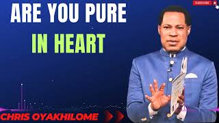 ARE YOU PURE IN HEART MESSAGES BY CHRIS OYAKHILOME  MUST WATCH [upl. by Alva]