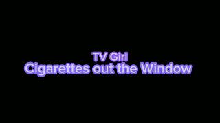 TV Girl  Cigarettes out the Window Super Slowed [upl. by Mcmahon821]