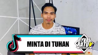 DJ  MINTA DI TUHAN   ADHYZ REMIXER X RYVAL RATU   REMIX 2024 [upl. by Hpesojnhoj821]