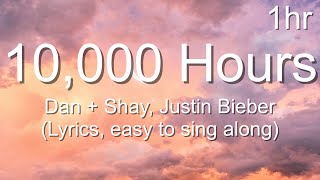 Dan  Shay Justin Bieber  10000 Hours Lyrics 1hour easy to sing along [upl. by Sonahpets]