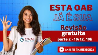 REVISÃO PARA A SEGUNDA FASE PENAL DO XXXVI 36 EXAME DE ORDEM [upl. by Meares300]