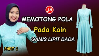 Memotong pola pada kain  Pola Gamis Draping Kupnat Samping Leher Polos [upl. by Calvin]