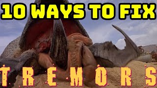 10 Ways To Fix TREMORS Franchise [upl. by England361]