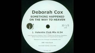 Deborah Cox  Something Happened On The Way To Heaven Valentin Club Mix 2003 [upl. by Philips]