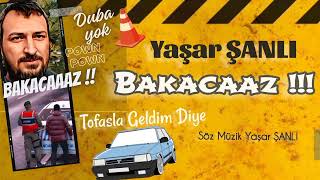 Yaşar ŞANLI Bakacaz Duba Yok [upl. by Hoagland]