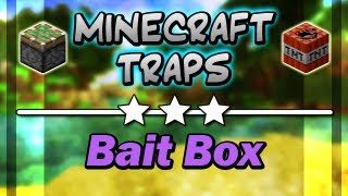 Minecraft Traps  quotBait Boxquot Tutorial [upl. by Natal]