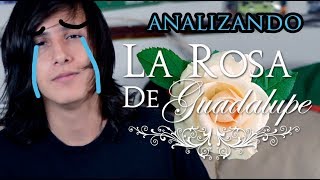 Analizando la ROSA DE GUADALUPE [upl. by Spearing239]