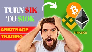 Turn 1K To 10K Trading Crypto Arbitrage On Binance 2024  A STEP BY STEP GUIDE [upl. by Sisxela]