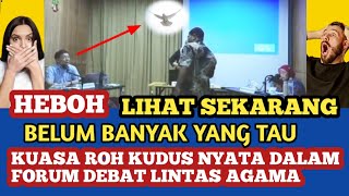 HEBOH Kuasa Roh Kudus nyata di ruangan forum debat lintas agama Nonton Sekarang Juga [upl. by Berkley995]