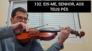 CCB Violino  Viola  Hino 132 – Hinário 5 quotEis me Senhor aos teus pés” [upl. by Izmar]