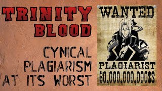 Trinity Blood Cynical Plagiarism At Its Worst ANIME ABANDON [upl. by Feodor]