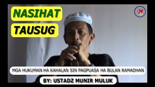 Ustadz Munir Muluk  Mga Hukuman kahalan pagpuasa Bulan Ramadhan Nasihat Tausug [upl. by Dyane]