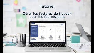 Tutoriel Portail de services Chorus Pro 2022  Gérer les factures de travaux fournisseurs [upl. by Delinda]